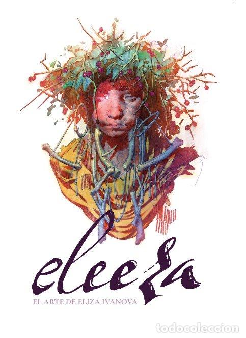 Libros: ELEEZA EL ARTE DE ELIZA IVANOVA - IVANOVA, ELIZA