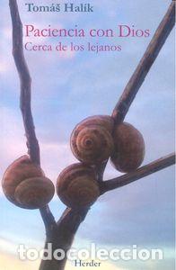 Libros: PACIENCIA CON DIOS - HALIK, TOMAS