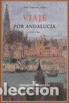 Libros: VIAJE POR ANDALUCIA 1705-1706 - LABAT, JEAN BAPTISTE
