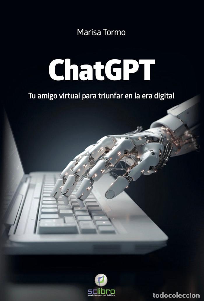 Libros: CHATGPT TU ASISTENTE VIRTUAL PARA TRIUNFAR EN LA ERA DIGITA - TORMO NAVARRO, MARISA