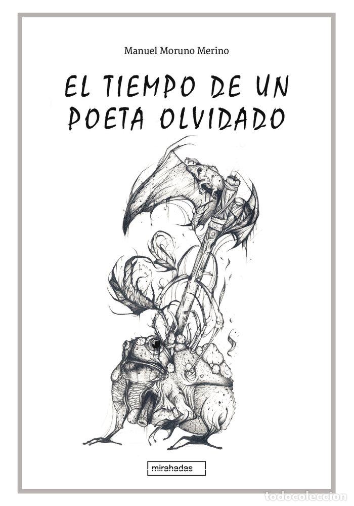 Livres: TIEMPO DE UN POETA OLVIDADO,EL - MORUNO MERINO, MANUEL