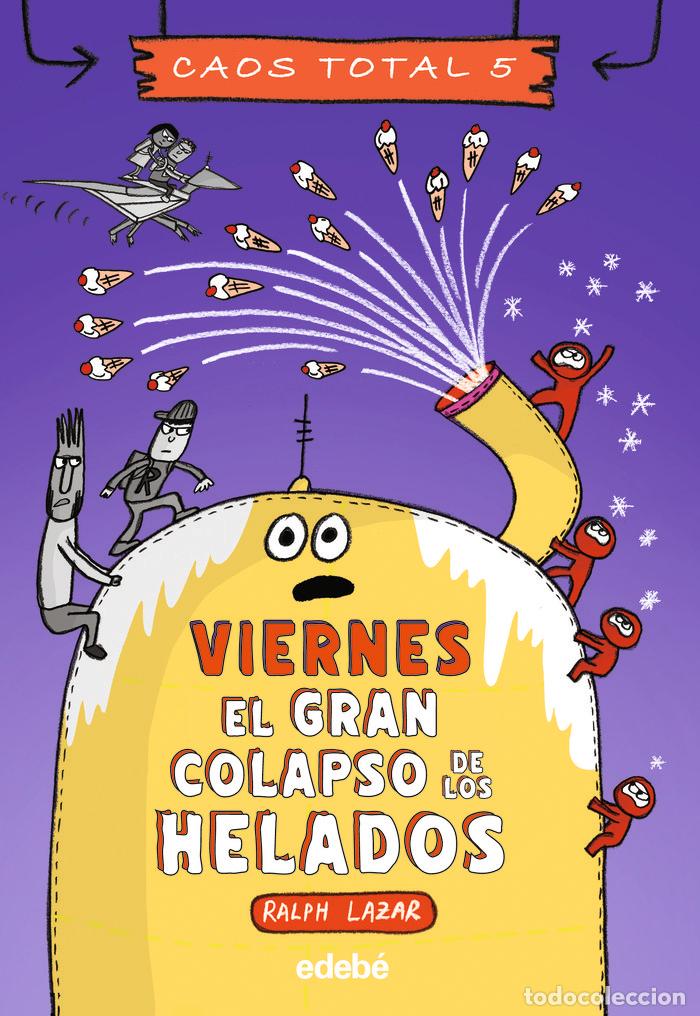 Livres: VIERNES EL GRAN COLAPSO DE LOS HELADOS - LAZAR, RALPH