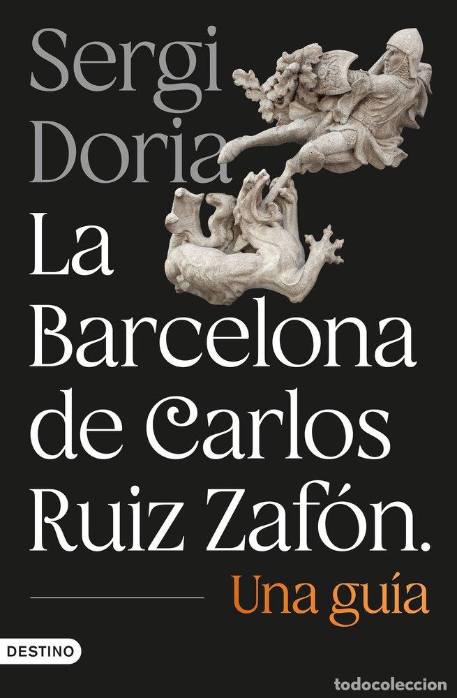 Libri: LA BARCELONA DE CARLOS RUIZ ZAFON UNA GUIA - DORIA, SERGI