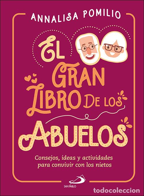 Libri: GRAN LIBRO DE LOS ABUELOS,EL - POMILIO, ANNALISA