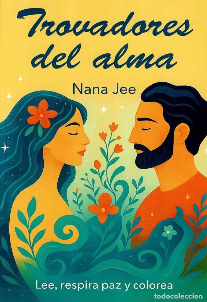 Libri: TROVADORES DEL ALMA - JEE, NANA