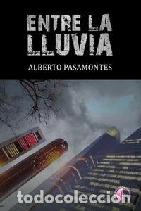Libros: ENTRE LA LLUVIA - PASAMONTES NAVARRO, ALBERTO