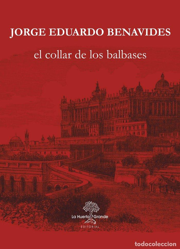 Libros: COLLAR DE LOS BALBASES,EL - BENAVIDES, JORGE EDUARDO