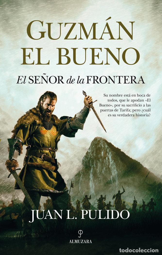 Libros: GUZMAN EL BUENO EL SE&Ntilde;OR DE LA FRONTERA - PULIDO BEGINES, JUAN LUIS