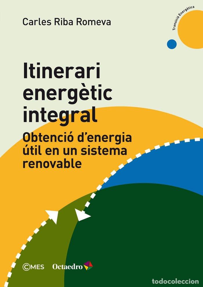 Livres: ITINERARI ENERGETIC INTEGRAL - RIBA ROMEVA, CARLES