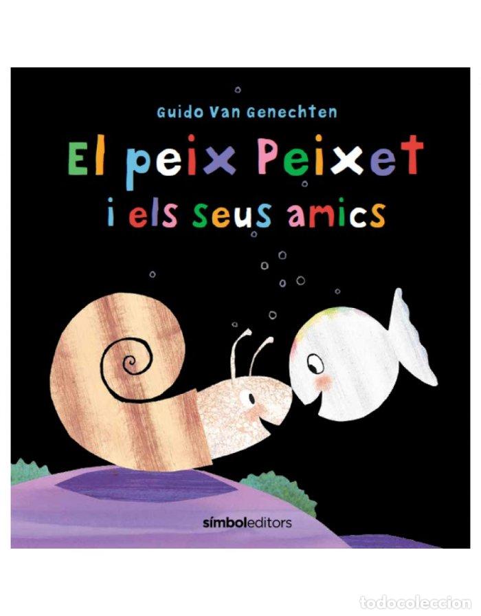 Livres: PEIX PEIXET I ELS SEUS AMICS,EL - VAN GENECHTEN, GUIDO
