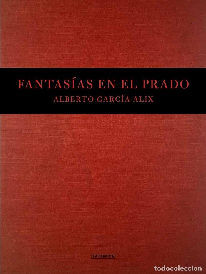 Libros: FANTASIAS EN EL PRADO - GARCIA-ALIX, ALBERTO