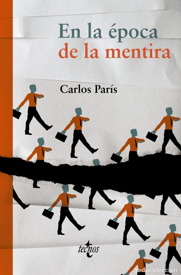 Livres: EN LA EPOCA DE LA MENTIRA - PARIS, CARLOS