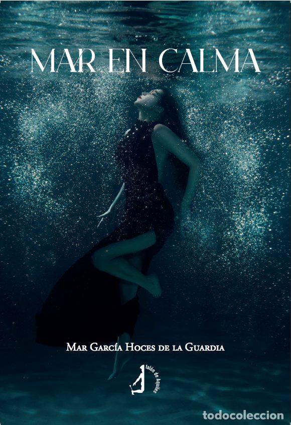 Libros: MAR EN CALMA - HOCES DE LA GUARDIA, MAR GARCIA