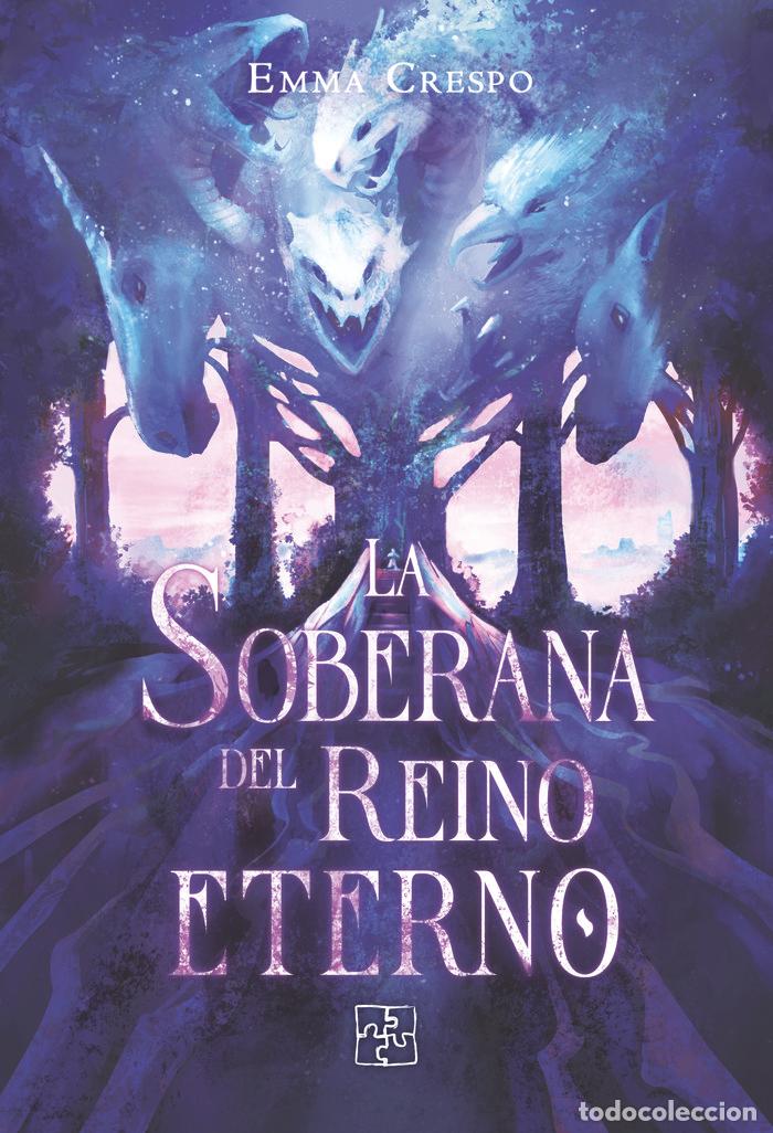 Libros: LA SOBERANA DEL REINO ETERNO - CRESPO, EMMA