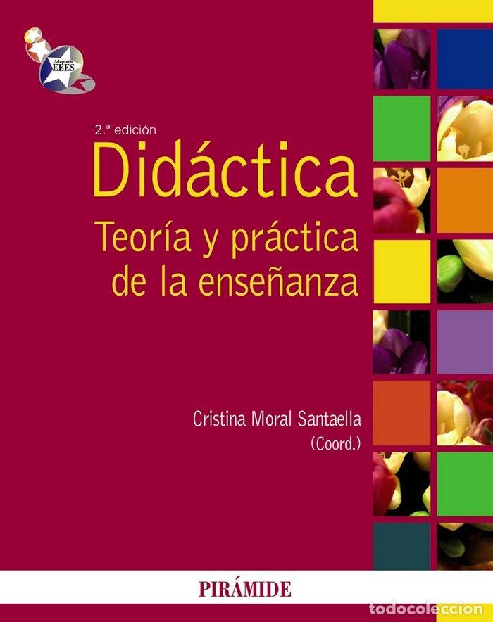 Libros: DIDACTICA TEORIA Y PRACTICA DE LA ENSE&Ntilde;ANZA - MORAL SANTAELLA, CRISTINA