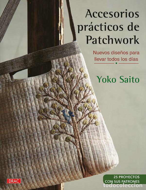 Libros: ACCESORIOS PRACTICOS DE PATCHWORK - SAITO, YOKO