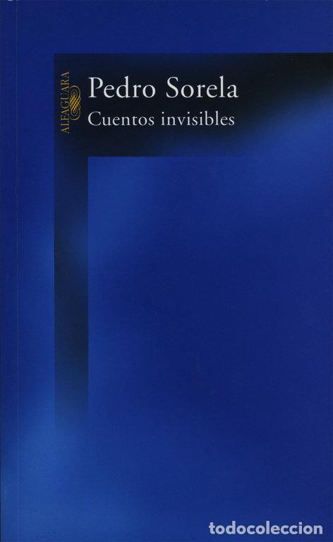 Libros: CUENTOS INVISIBLES ALFAGUARA - SORELA, PEDRO