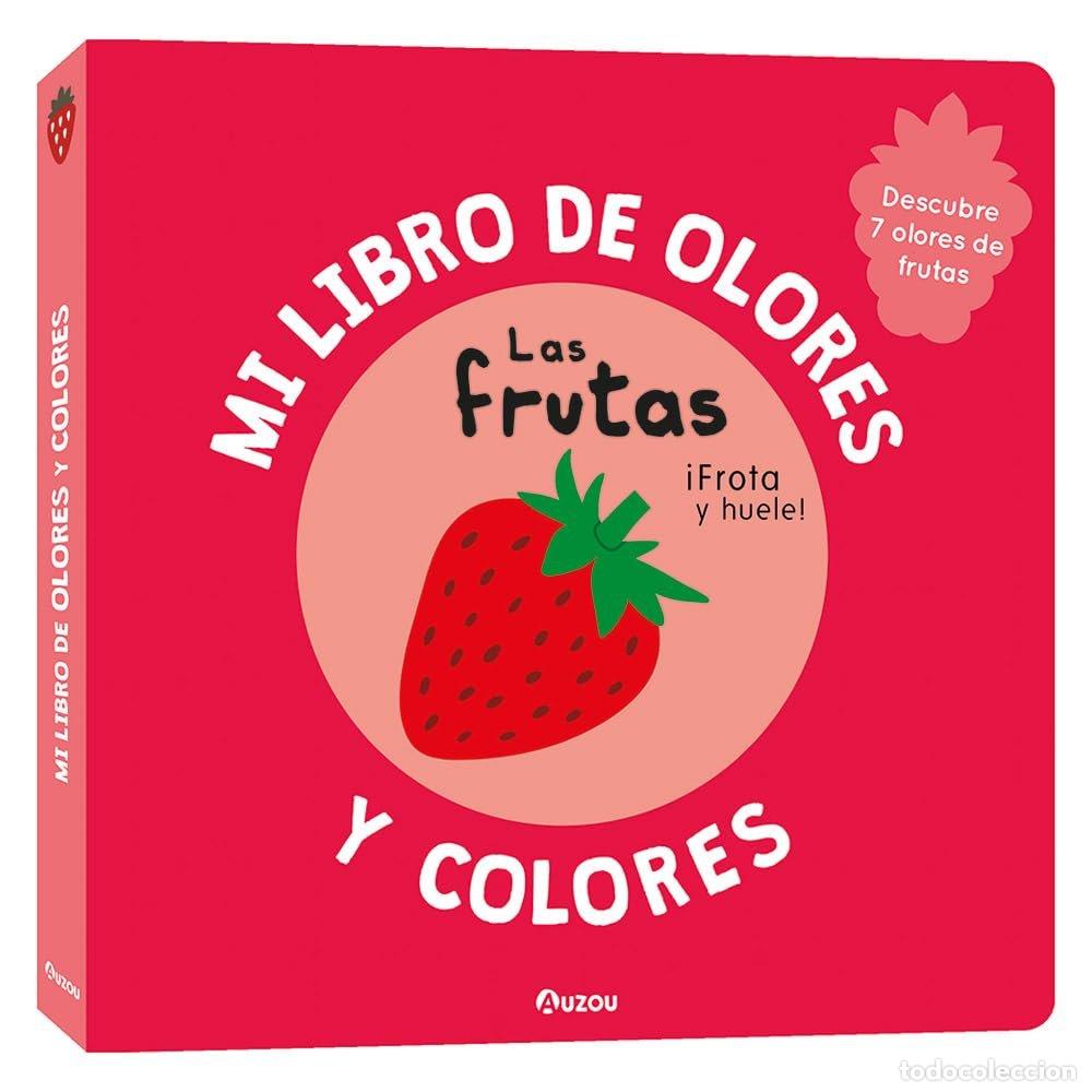 Libri: MI LIBRO DE OLORES Y COLORES. LAS FRUTAS - Mr Iwi