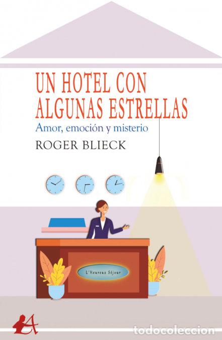 Libros: UN HOTEL CON ALGUNAS ESTRELLAS - BLIECK, ROGER