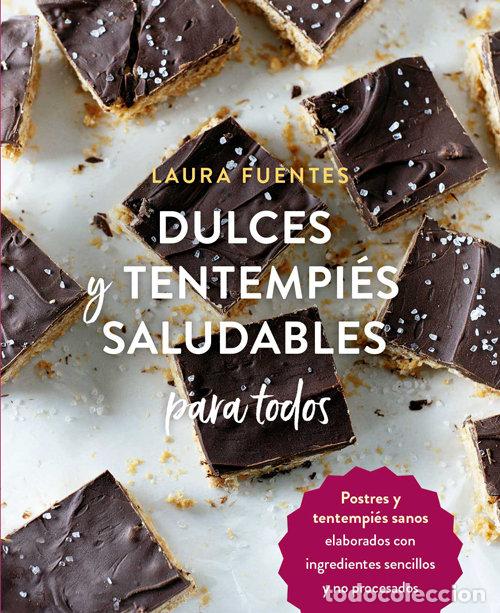 Libri: DULCES Y TENTEMPIES SALUDABLES PARA TODOS - .
