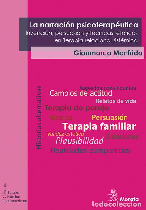 Libri: LA NARRACION PSICOTERAPEUTICA INVENCION PERSUASION Y TECNI - MANFRIDA, GIANMARCO