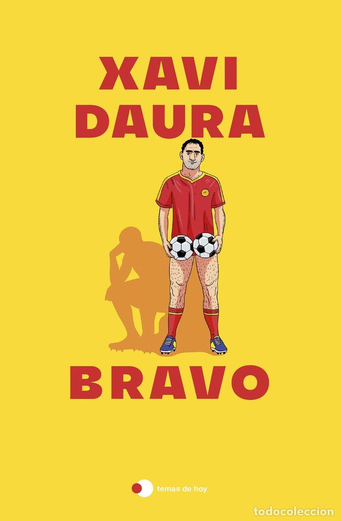 Libri: BRAVO - XAVI DAURA..