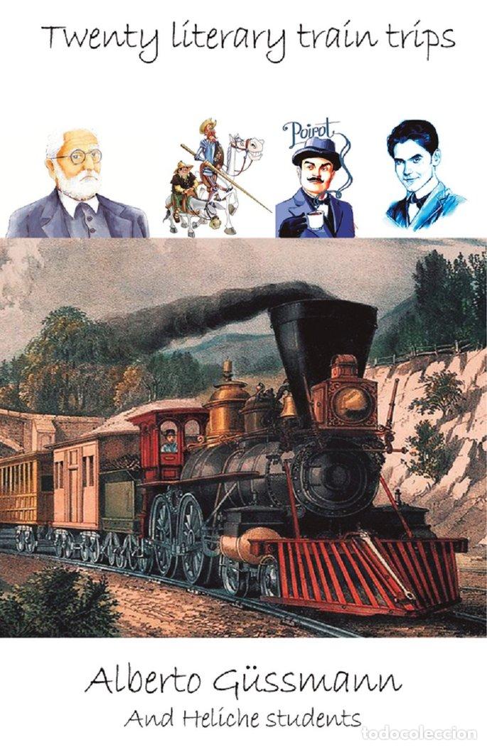 Livres: TWENTY LITERARY TRAIN TRIPS - GUSSMANN, ALBERTO