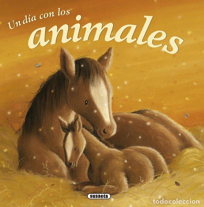 Libros: UN DIA CON LOS ANIMALES - AA.VV