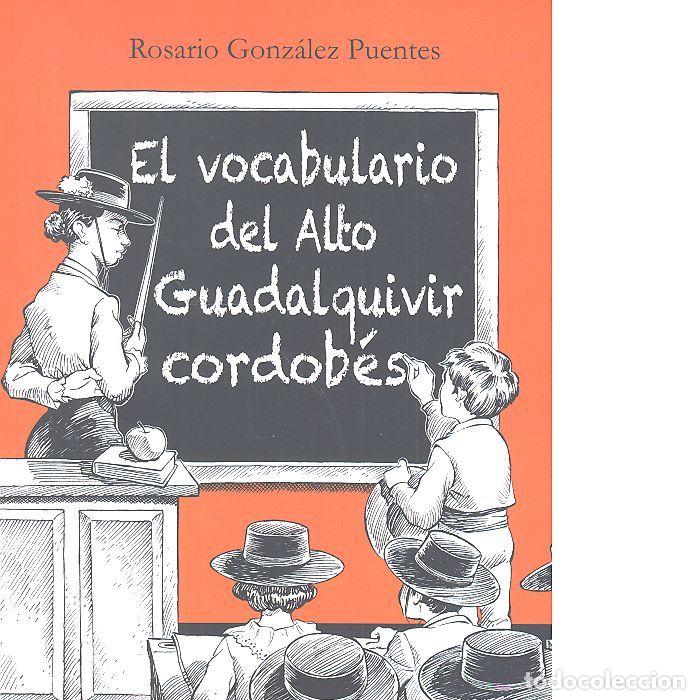 Libri: VOCABULARIO DEL ALTO GUADALQUIVIR CORDOBES,EL - GONZALEZ PUENTES, ROSARIO
