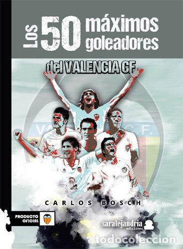 Libri: 50 MAXIMOS GOLEADORES DEL VALENCIA CF - BOSH, CARLOS
