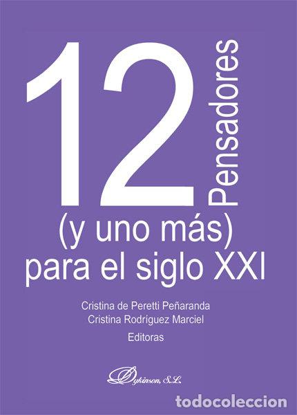 Libri: 12 PENSADORES (Y UNO MAS) PARA EL S.XXI - PERETTI PE&Ntilde;ARANDA, CRISTINA