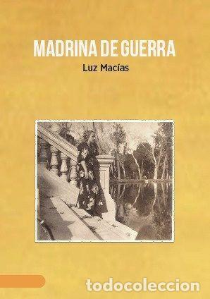 Libri: MADRINA DE GUERRA - MACIAS CARTOLANO, LUZ