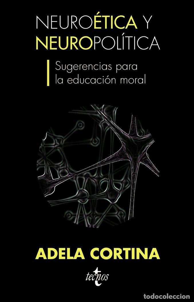 Livros: NEUROETICA Y NEUROPOLITICA SUGERENCIAS PARA EDUCACION MODERN - CORTINA ORTS, ADELA