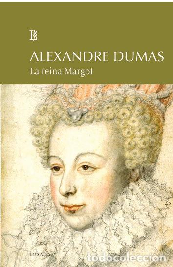 Libros: REINA MARGOT,LA - DUMAS, ALEXANDRE