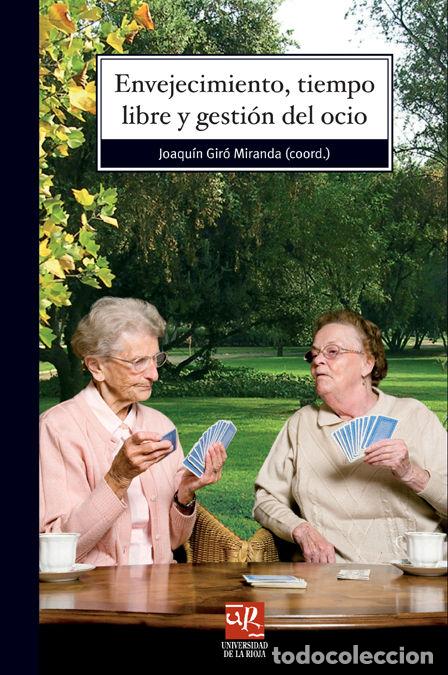 B&uuml;cher: ENVEJECIMIENTO TIEMPO LIBRE Y GESTION DEL OCIO - GIRO MIRANDA, JOAQUIN