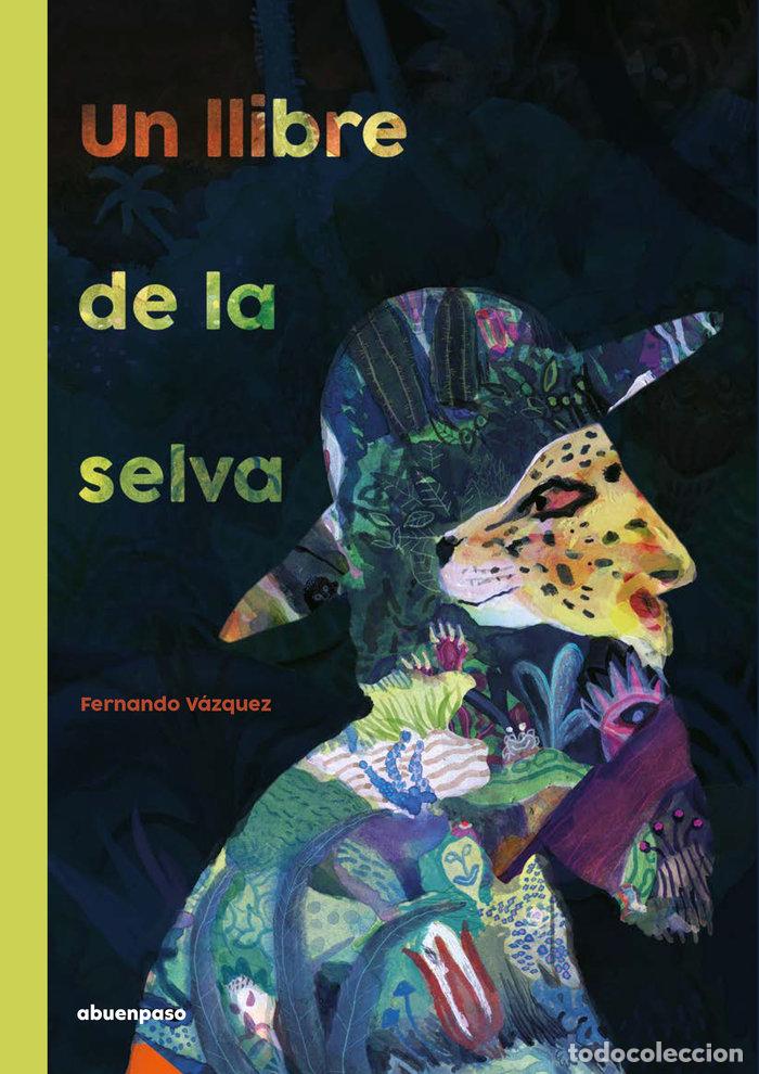 Livres: UN LLIBRE DE LA SELVA - VAZQUEZ MAHIA, FERNANDO