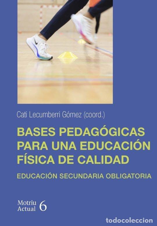 Libros: BASES PEDAGOGICAS PARA UNA EDUCACION FISICA DE CALIDAD - .