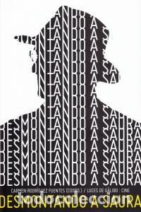 books: DESMONTANDO A SAURA - RODRIGUEZ FUENTES, CARMEN