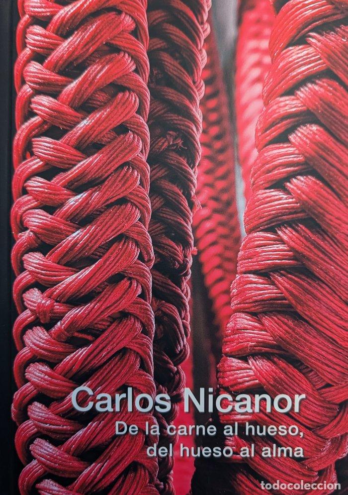 Livres: CARLOS NICANOR DE LA CARNE AL HUESO,DEL HUESO AL ALMA - AA.VV