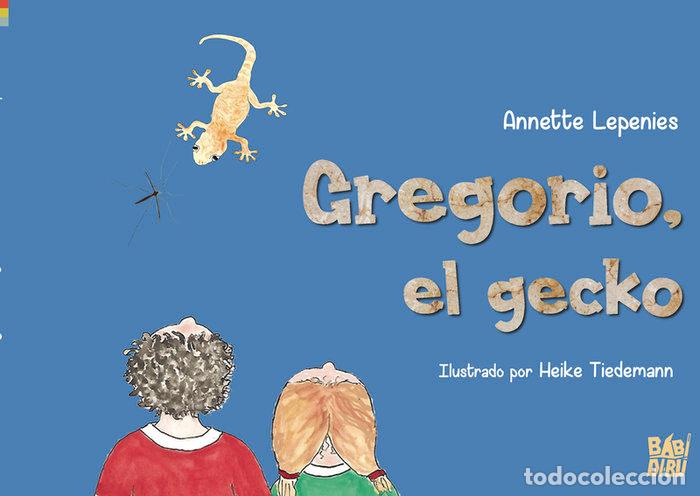 B&uuml;cher: GREGORIO,EL GECKO - LEPENIES, ANNETTE