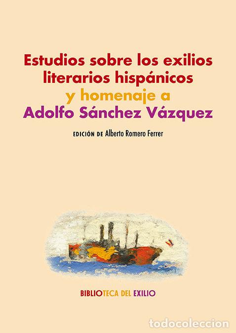 Livros: ESTUDIOS SOBRE LOS EXILIOS LITERARIOS HISPANICOS - ROMERO FERRER, ALBERTO