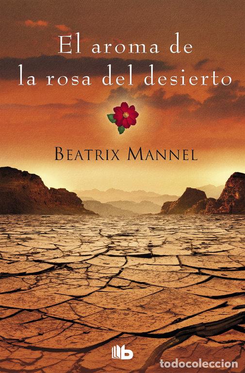 Livres: AROMA DE LA ROSA DEL DESIERTO,EL - MANNEL, BEATRIX