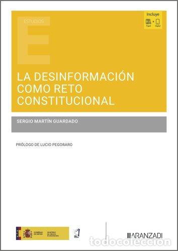 Libri: LA DESINFORMACION COMO RETO CONSTITUCIONAL - SERGIO MARTIN GUARDADO
