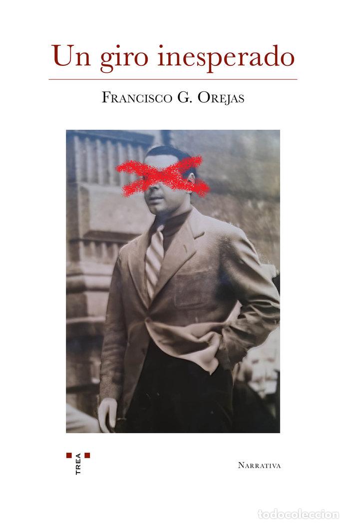Libri: UN GIRO INESPERADO - GONZALEZ OREJAS, FRANCISCO