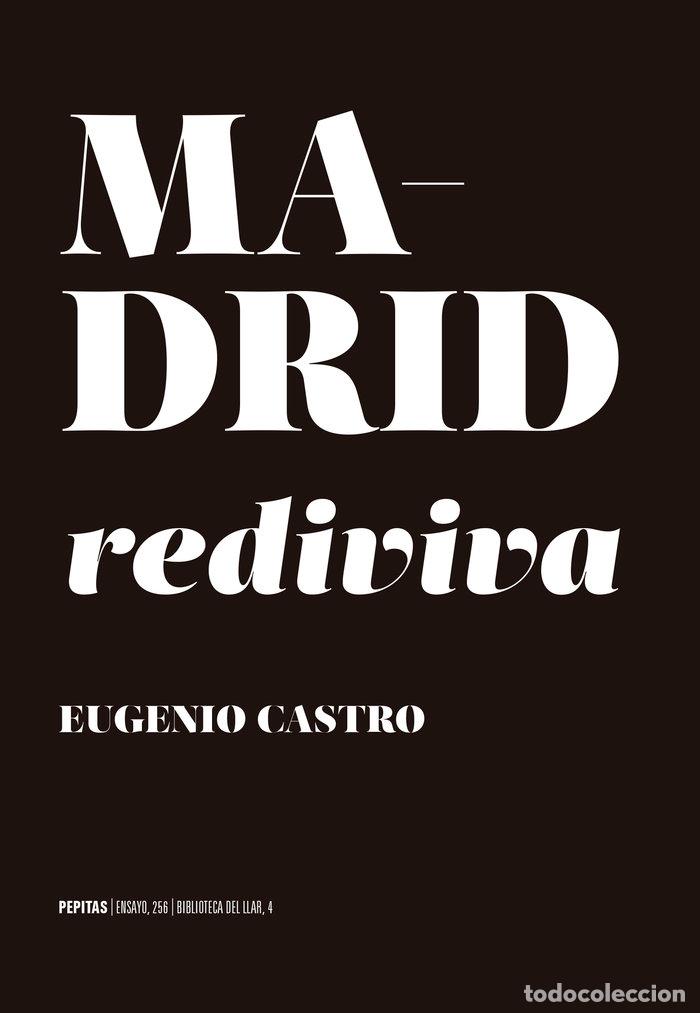 Libri: MADRID REDIVIVA DESEO DE CIUDAD - CASTRO MURGA, EUGENIO