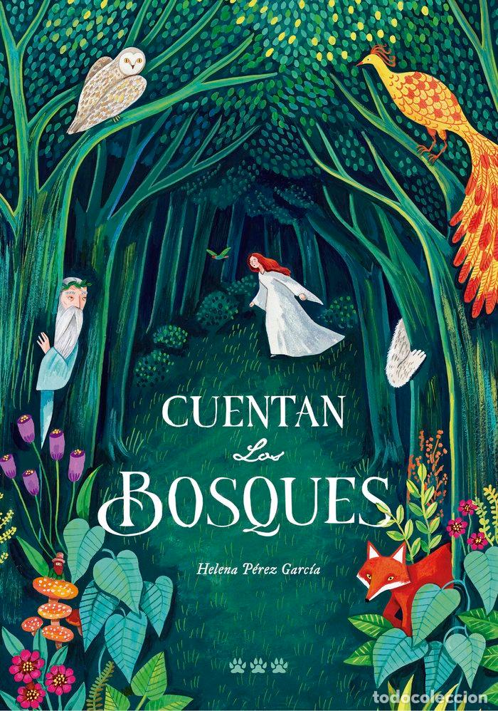 Libri: CUENTAN LOS BOSQUES - PEREZ GARCIA, HELENA