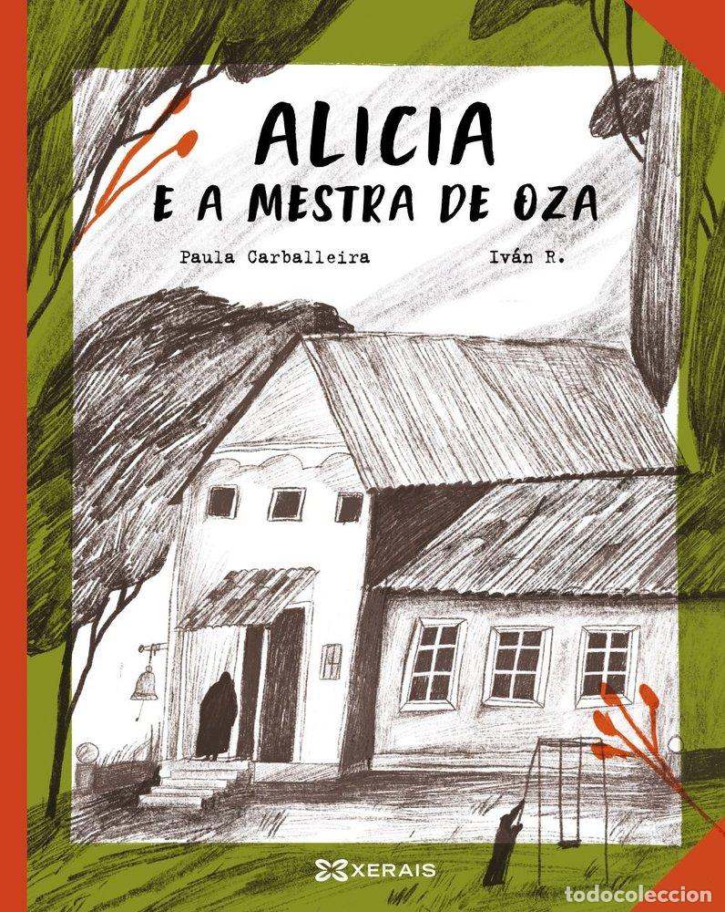 Libros: ALICIA E A MESTRA DE OZA - CARBALLEIRA, PAULA