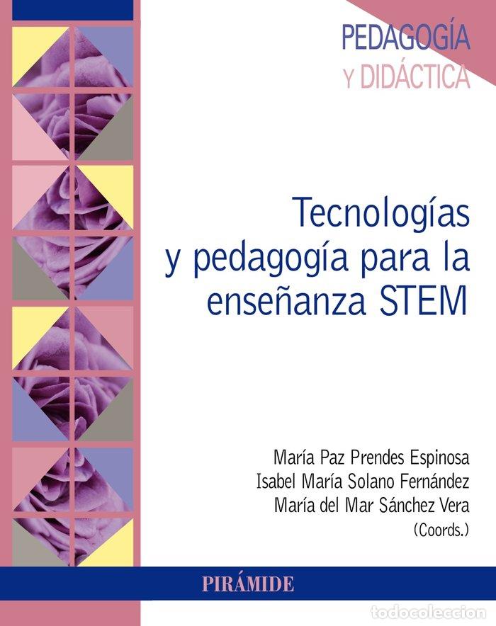 Livros: TECNOLOGIAS Y PEDAGOGIA PARA LA ENSE&Ntilde;ANZA STEM - PRENDES ESPINOSA, M.&ordf; PAZ