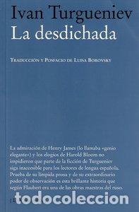 Livros: DESDICHADA,LA - TURGUENEV, IVAN SERGUEEVICH