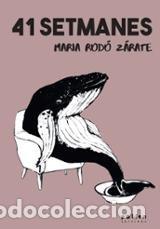Livros: 41 SETMANES - RODO-ZARATE, MARIA